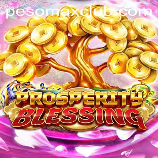 Exploring the Enchanting World of ProsperityBlessing with PESOMAX CLUB